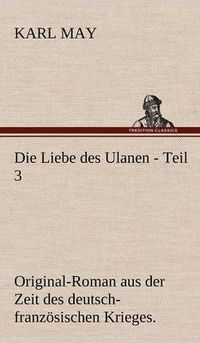 Cover image for Die Liebe Des Ulanen - Teil 3