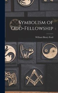 Cover image for Symbolism of Odd-fellowship