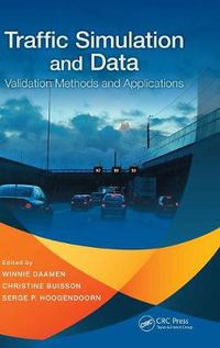 Cover image for Traffic Simulation and Data: Validation Methods and Applications