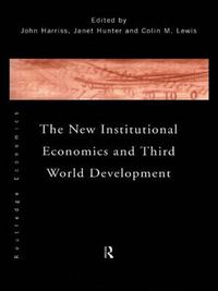 Cover image for The New Institutional Economics and Third World Development