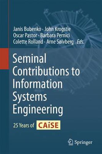 Seminal Contributions to Information Systems Engineering: 25 Years of CAiSE