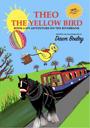 Cover image for THEO THE YELLOW BIRD BOOK 6: MY ADVENTURE ON THE RIVERBANK