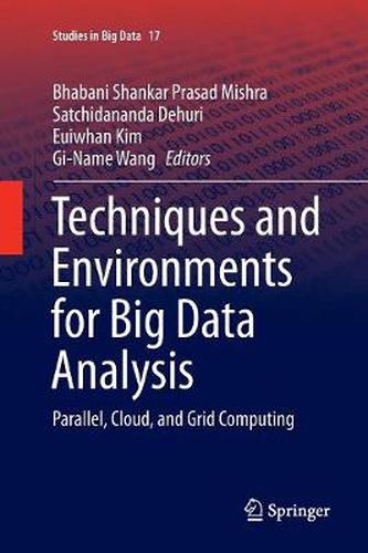 Cover image for Techniques and Environments for Big Data Analysis: Parallel, Cloud, and Grid Computing