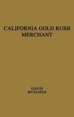 Cover image for California Gold Rush Merchant: The Journal of Stephen Chapin Davis