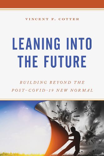 Cover image for Leaning into the Future: Building Beyond the Post-COVID-19 New Normal
