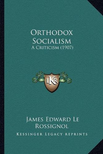 Orthodox Socialism: A Criticism (1907)