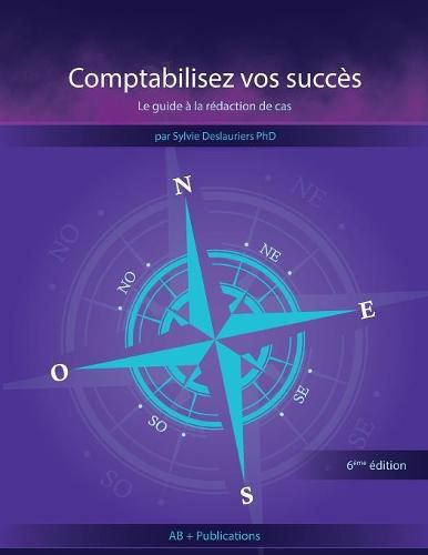 Cover image for Comptabilisez vos succes: Le guide a la redaction de cas