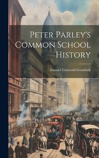 Cover image for Peter Parley's Common School History