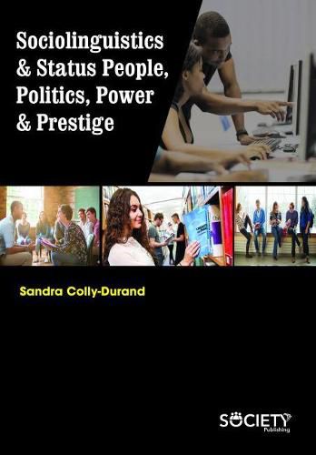 Cover image for Sociolinguistics & Status People, Politics, Power & Prestige