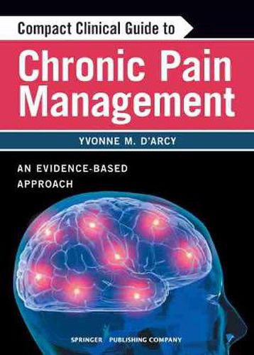 Cover image for Compact Clinical Guide to Chronic Pain Management: An Evidence-Based Approach