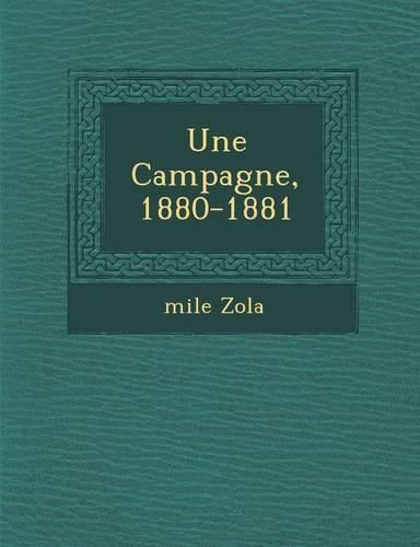 Cover image for Une Campagne, 1880-1881