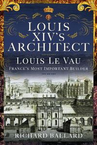 Cover image for Louis XIV's Architect