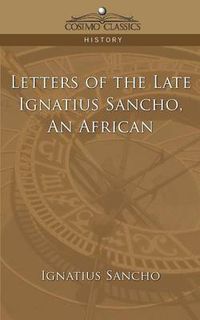 Cover image for An African Letters of the Late Ignatius Sancho