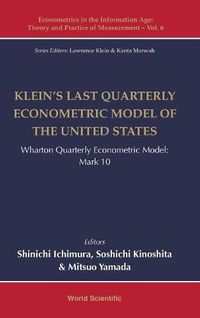 Cover image for Klein's Last Quarterly Econometric Model Of The United States: Wharton Quarterly Econometric Model: Mark 10