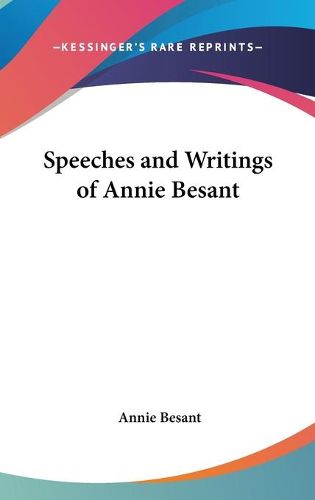 Cover image for Speeches and Writings of Annie Besant