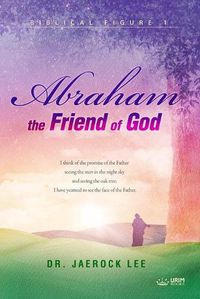 Cover image for Abraham, the Friend of God