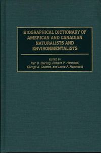 Cover image for Biographical Dictionary of American and Canadian Naturalists and Environmentalists
