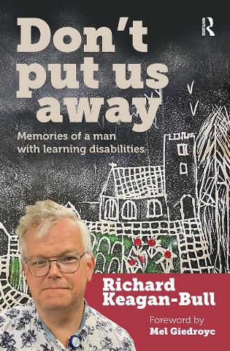 Cover image for Don't Put Us Away: Memories of a Man with Learning Disabilities