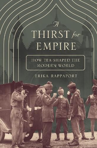 Cover image for A Thirst for Empire: How Tea Shaped the Modern World