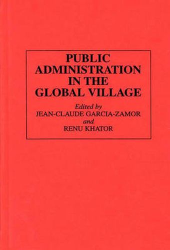 Cover image for Public Administration in the Global Village