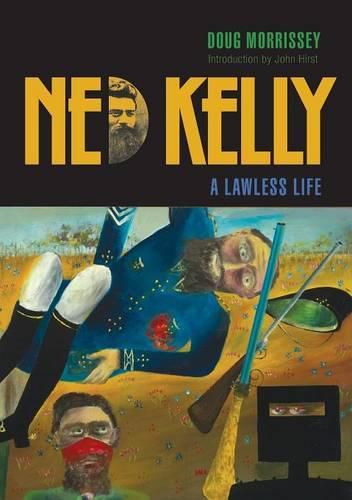 Ned Kelly: A Lawless Life