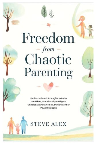 Cover image for Freedom from Chaotic Parenting