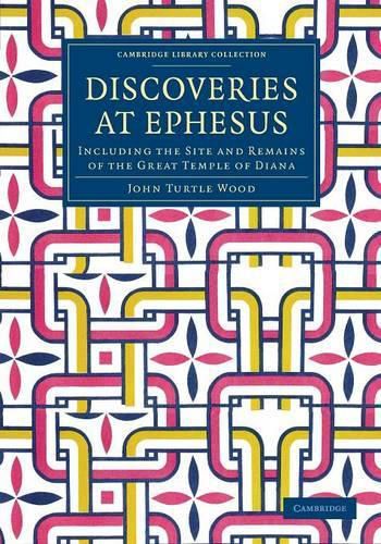 Cover image for Discoveries at Ephesus: Including the Site and Remains of the Great Temple of Diana