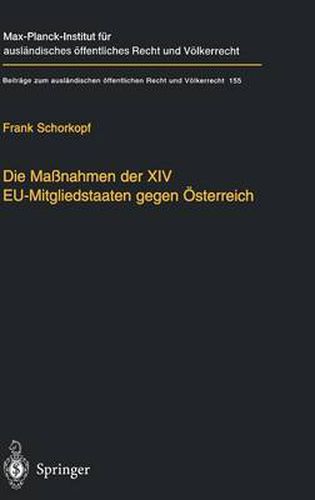 Cover image for Die Massnahmen der XIV EU-Mitgliedstaaten gegen OEsterreich: Moeglichkeiten und Grenzen einer  streitbaren Demokratie  auf europaischer Ebene