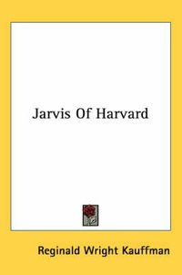 Cover image for Jarvis of Harvard