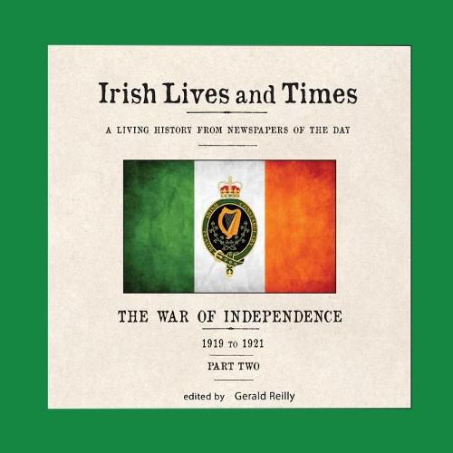 Cover image for Irish Lives and Times: The War of Independence - 1919 to 1921 - Part Two