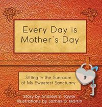 Cover image for Every Day is Mother's Day