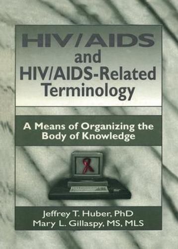 HIV/AIDS and HIV/AIDS-Related Terminology: A Means of Organizing the Body of Knowledge