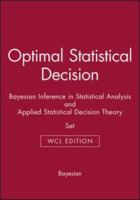 Cover image for Optimal Statistical Decision: Bayesian Inference in Statistical Analysis