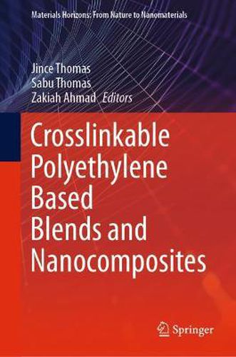 Cover image for Crosslinkable Polyethylene Based Blends  and Nanocomposites