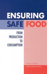 Cover image for Ensuring Safe Food: From Production to Consumption