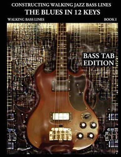 Cover image for The Blues in 12 Keys: Walking Bass Lines