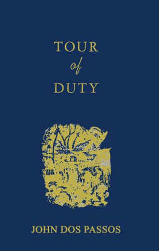 Tour of Duty: By John Dos Passos