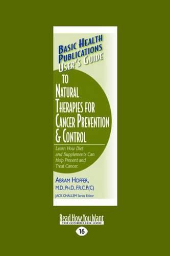 User's Guide to Natural Therapies for Cancer Prevention and Control