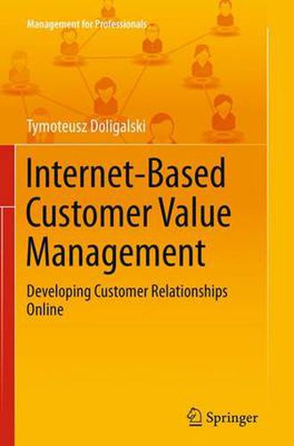 Cover image for Internet-Based Customer Value Management: Developing Customer Relationships Online