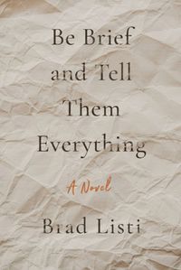 Cover image for Be Brief And Tell Them Everything