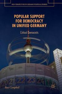 Cover image for Popular Support for Democracy in Unified Germany: Critical Democrats