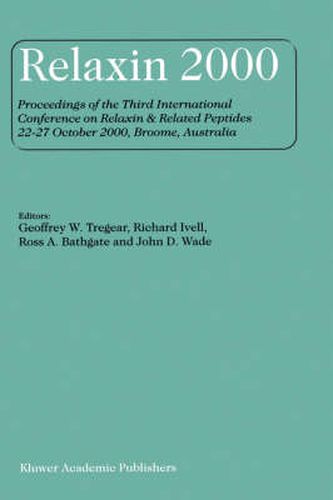 Relaxin 2000: Proceedings of the Third International Conference on Relaxin & Related Peptides 22-27 October 2000, Broome, Australia