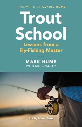 Cover image for Trout School: Lessons from a Fly-Fishing Master