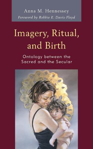 Cover image for Imagery, Ritual, and Birth: Ontology between the Sacred and the Secular