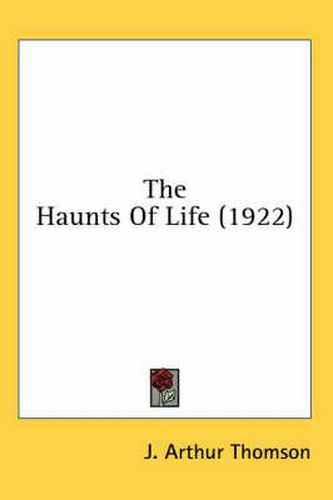 The Haunts of Life (1922)