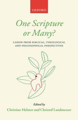 Cover image for One Scripture or Many?: Canon from Biblical, Theological and Philosophical Perspectives