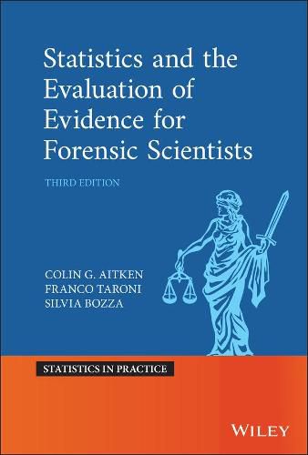 Cover image for Statistics and the Evaluation of Evidence for Forensic Scientists 3e