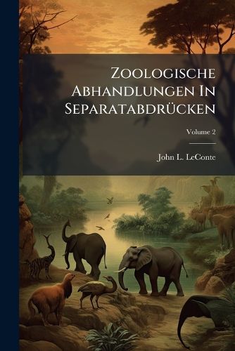 Cover image for Zoologische Abhandlungen In Separatabdruecken; Volume 2