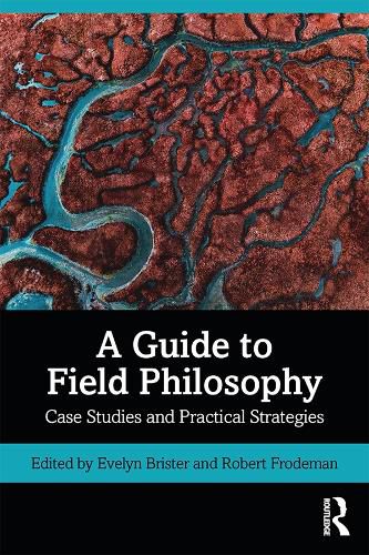Cover image for A Guide to Field Philosophy: Case Studies and Practical Strategies