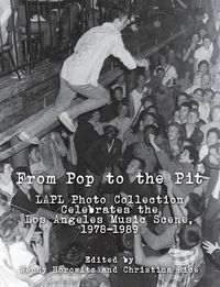 Cover image for From Pop to the Pit: LAPL Photo Collection Celebrates the Los Angeles Music Scene, 1978-1989